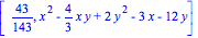 [43/143, x^2-4/3*x*y+2*y^2-3*x-12*y]